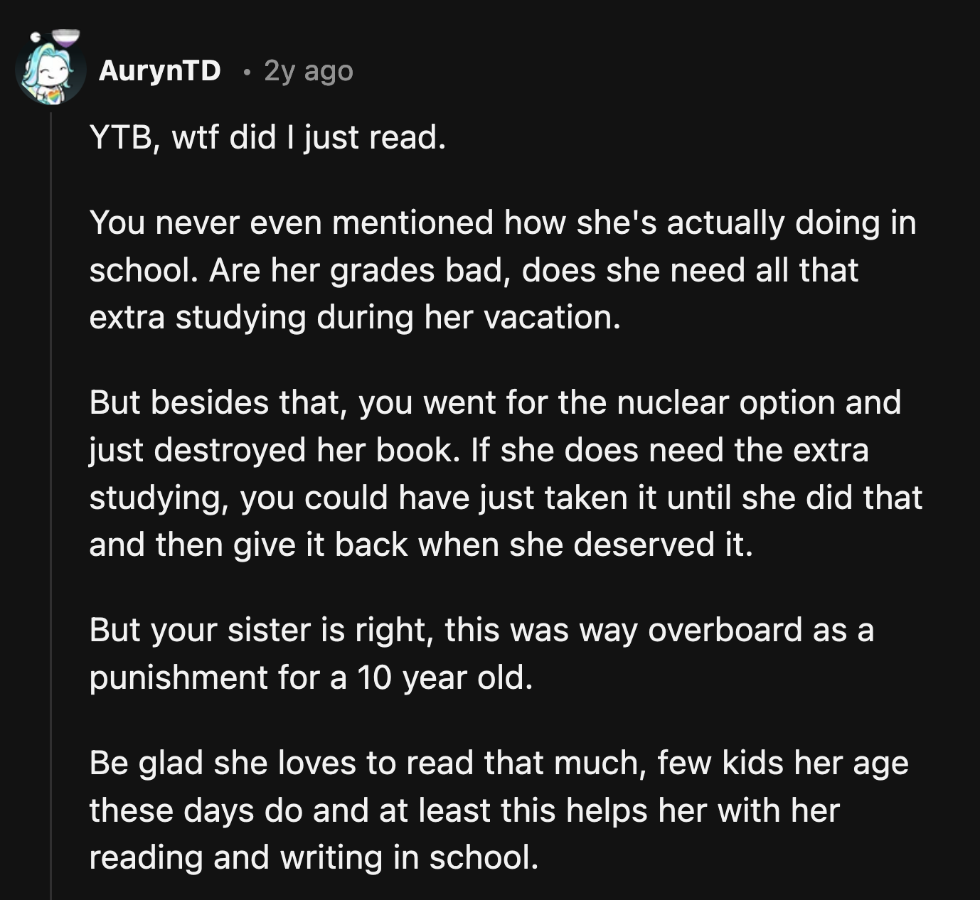 OP's punishment wouldn't teach his daughter to follow him. She would fear him but never respect him.