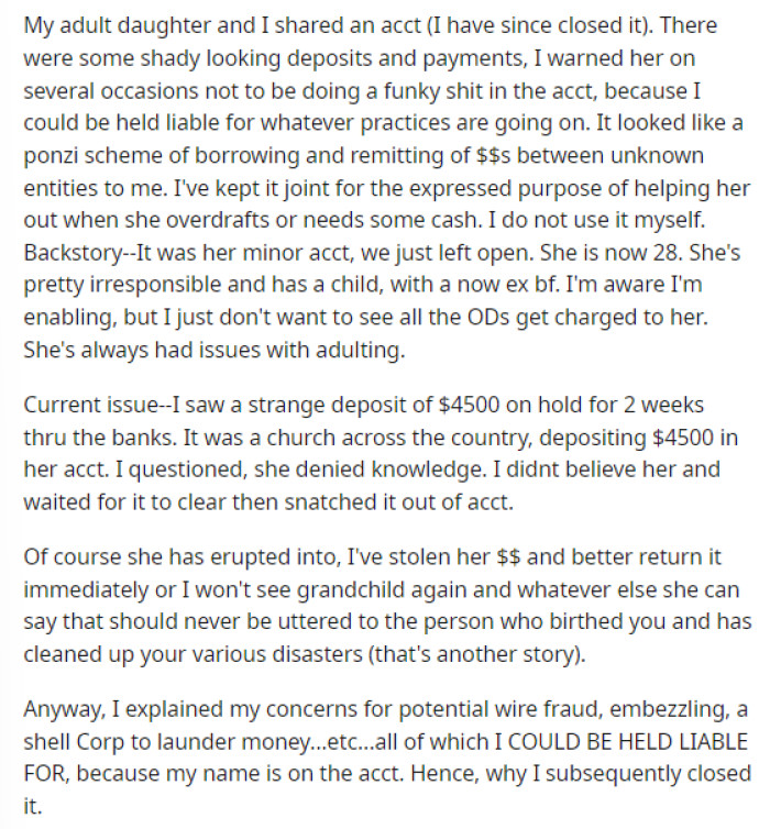 OP's post explains the situation and what they found in their daughter's account, as well as their actual concerns regarding the money.