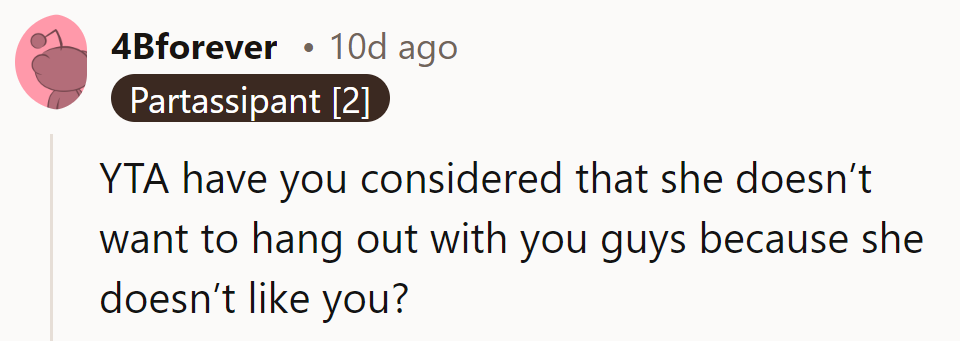 YTA, perhaps she's not keen on their vibe. Not everyone is in the fan club!