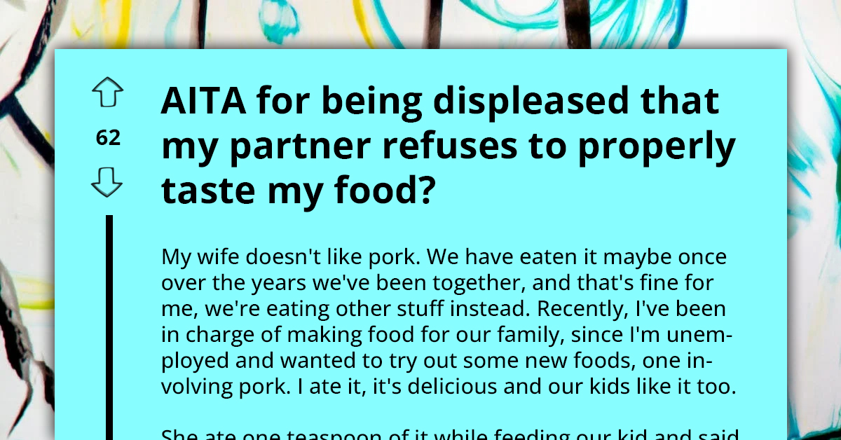 Man Gets Backlash For Being Upset Over Wife's Refusal To Eat His Pork Dish Even When He Knows She Doesn't Like Pork