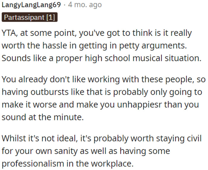 OP Should Try to Maintain Civility and Professionalism for Her Own Well-Being.