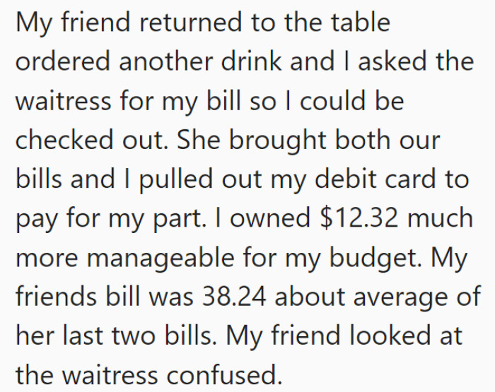 But this is where things really get bad because she wasn't going to pay the bill even after the waitress was giving her the separate bills.