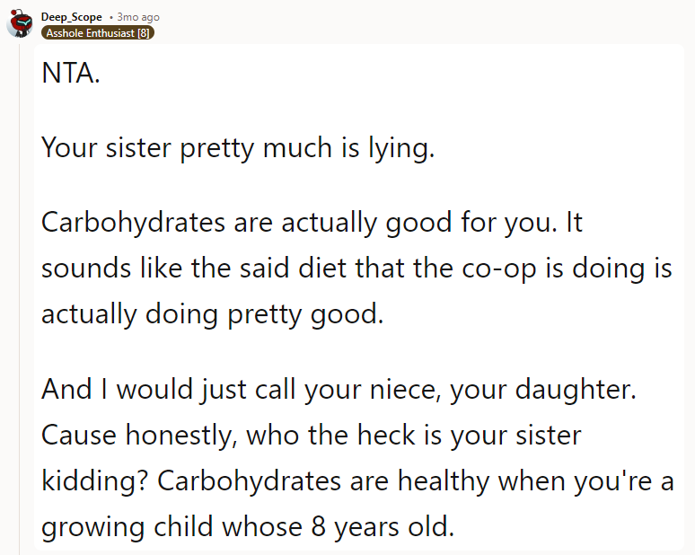 You might want to edit your post to reflect that the sister you’re talking about is the biological mother of your daughter and not just another sister. Also, you’re a great mom and NTA. Keep up the good work.