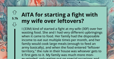 Husband Pressures Wife to Eat Leftovers Due to His Personal Food Preferences, Gets Criticized by Redditors for Wanting to Control Her