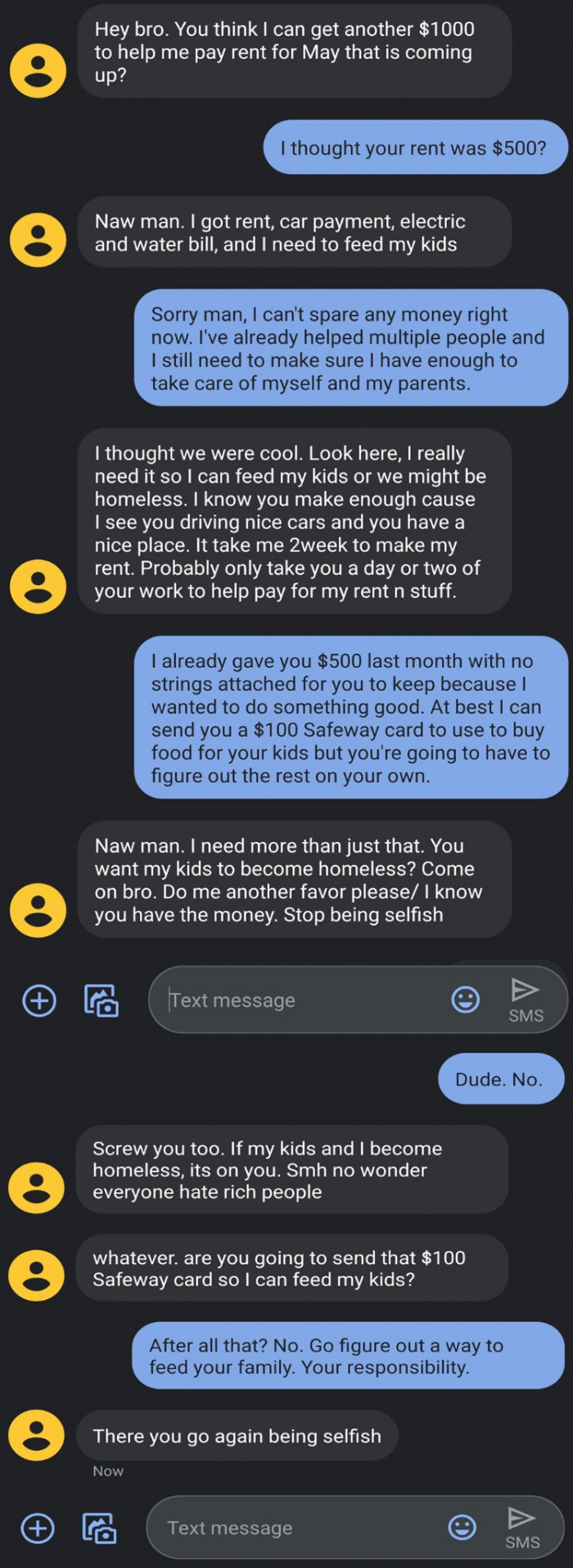 13. The one time they help you does not make you entitled to whatever they have any time