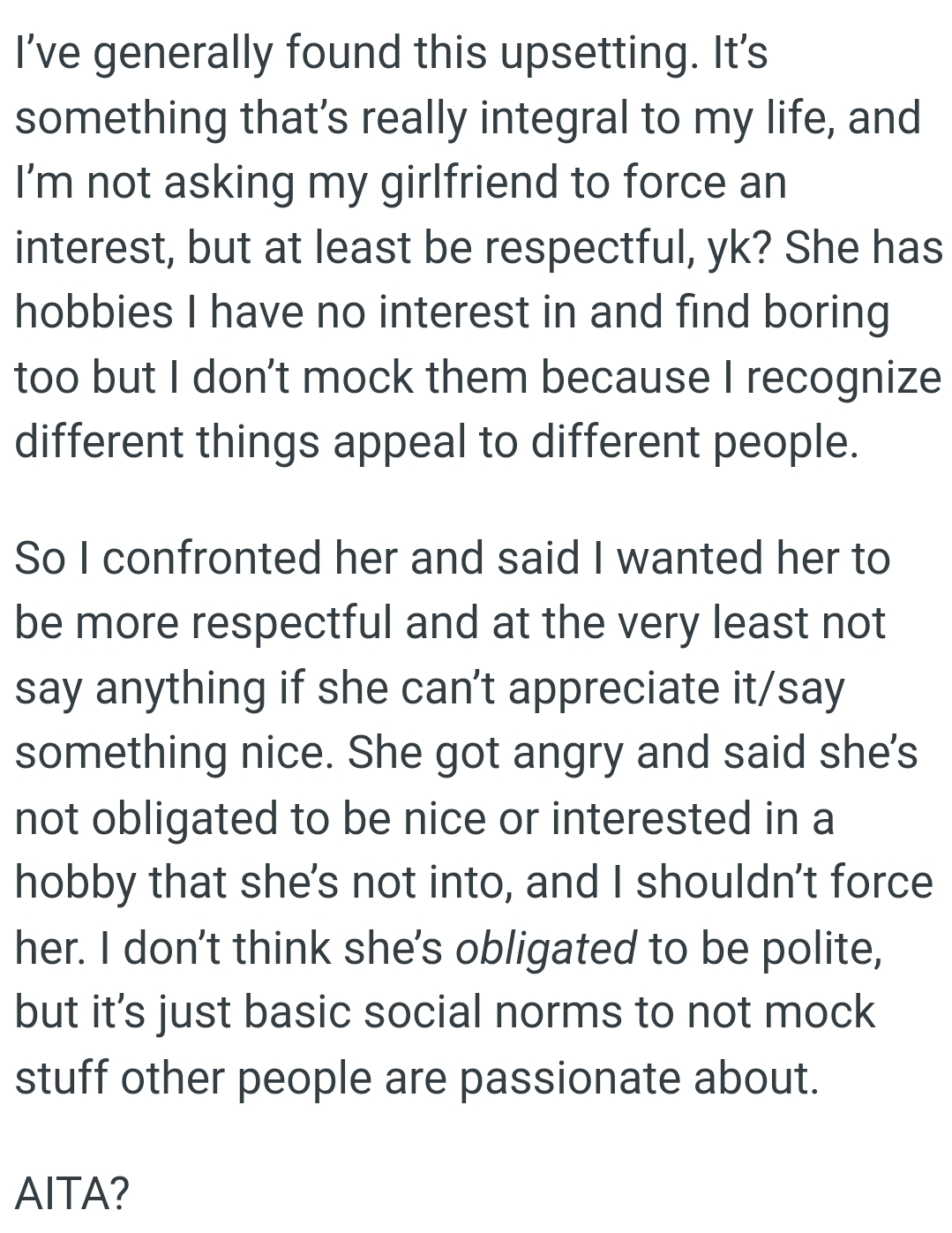 OP's girlfriend says she is not obligated to be nice or interested in a hobby