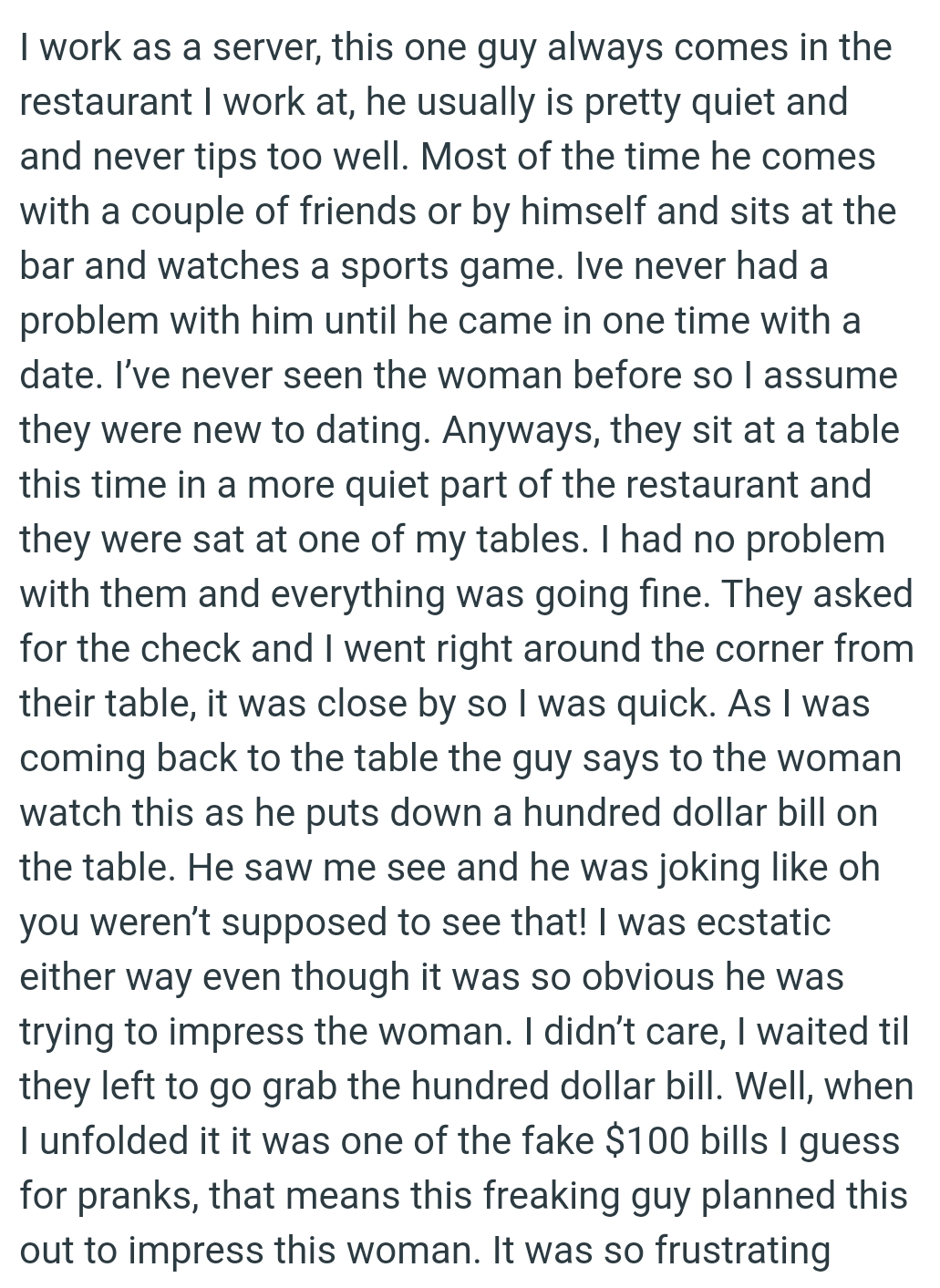 A customer who is usually quiet and never tips very well