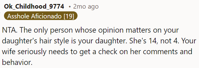 OP's daughter's opinion on her hairstyle is what matters most, not his wife's, and his wife needs to watch her comments and behavior.