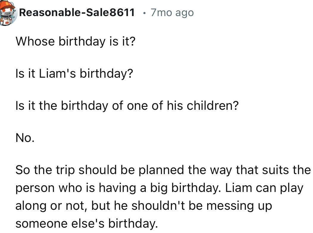 “The trip should be planned the way that suits the person who is having a big birthday.”