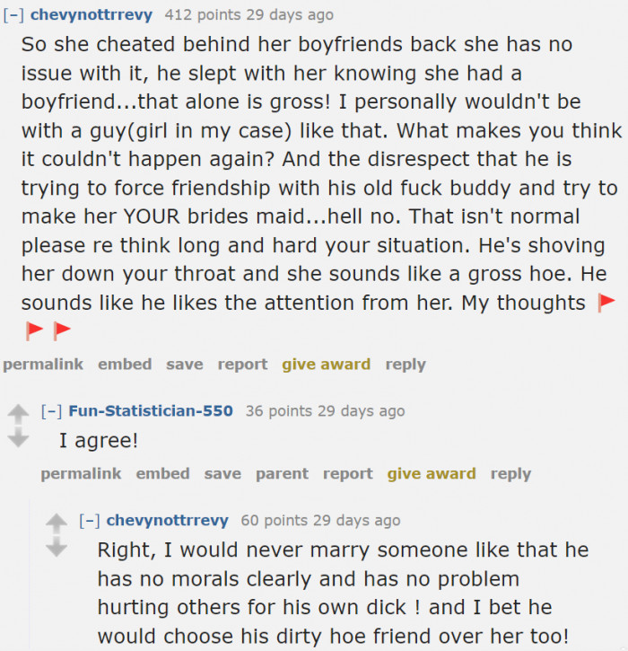 Redditors have no doubts that the fiancé will cheat on her with his friend.