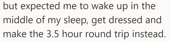 It was not just a quick drop off. It meant hours on the road before sunrise.