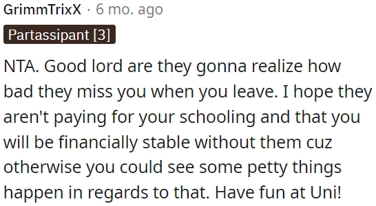 They'll realize how much they miss OP when she leaves.