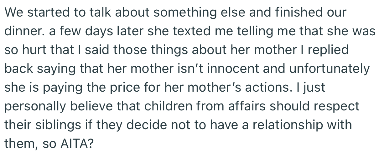 Later on, OP’s friend revealed that she was heartbroken by what OP said about her mom. But OP still maintained that the truth must be said