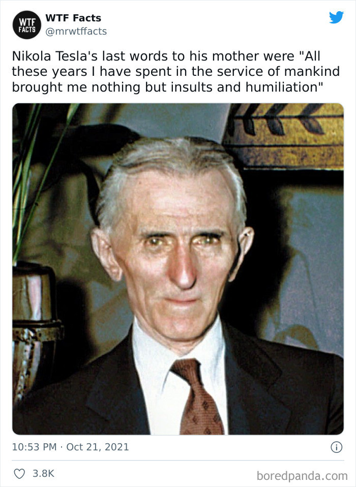26. Nikola Tesla's last words to his mother