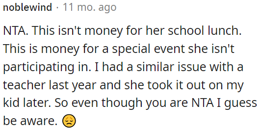 The money isn't for her school lunch; it's for a special event she won't attend.