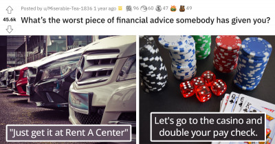 17 Of The Worst Financial Advice People Have Received - Some Of Them Are Downright Horrific