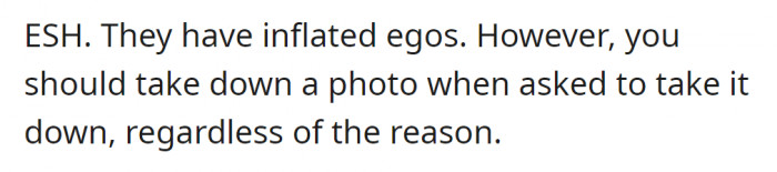 His friends have inflated egos, but still... The OP should take it down.