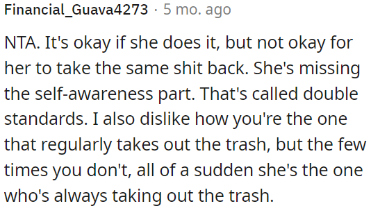 She has double standards.