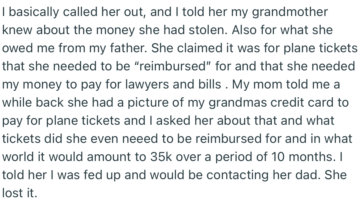 OP snapped and revealed that they knew about the $35k that she stole from their grandmother