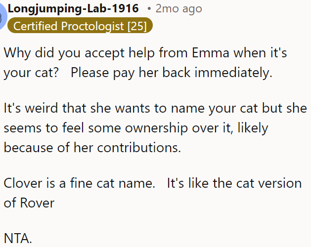 OP should repay Emma for her help since she feels some ownership over the cat.