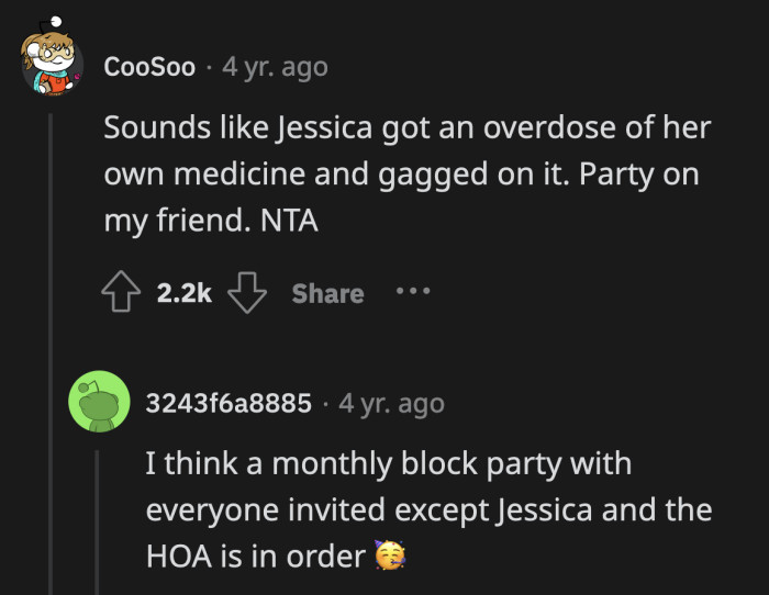 I bet the HOA and Jessica will try their hardest to limit block parties if OP ever adopts this brilliant idea