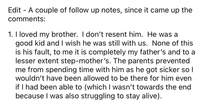 The Reddit user followed up her initial post with some edits. She added that she loved her brother and did not resent him in any way.