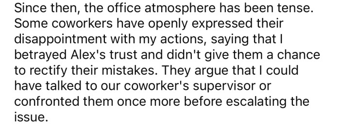 Some of the OP's coworkers have expressed their disappointment with his actions.