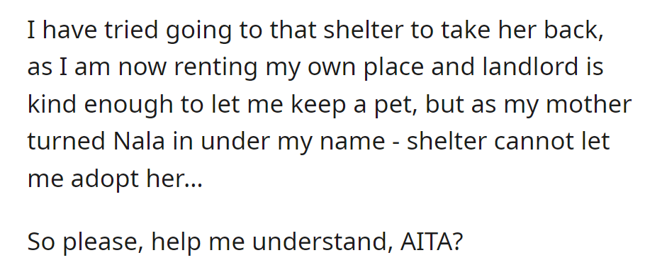 Their mother's choice to register Nala under their name at the shelter blocked their attempt to reclaim her.