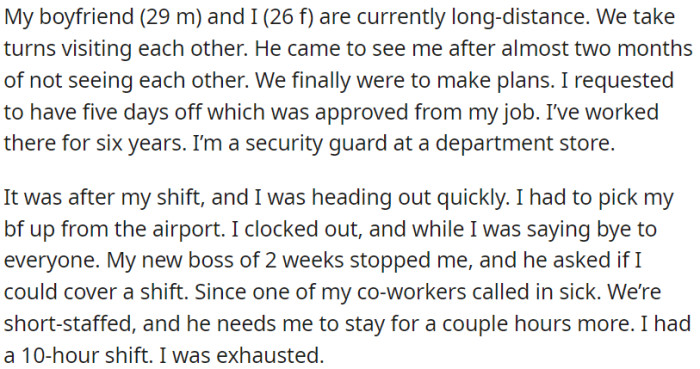OP and her boyfriend are in a long-distance relationship. They had planned to spend five days together, and OP had received approval for time off from her job