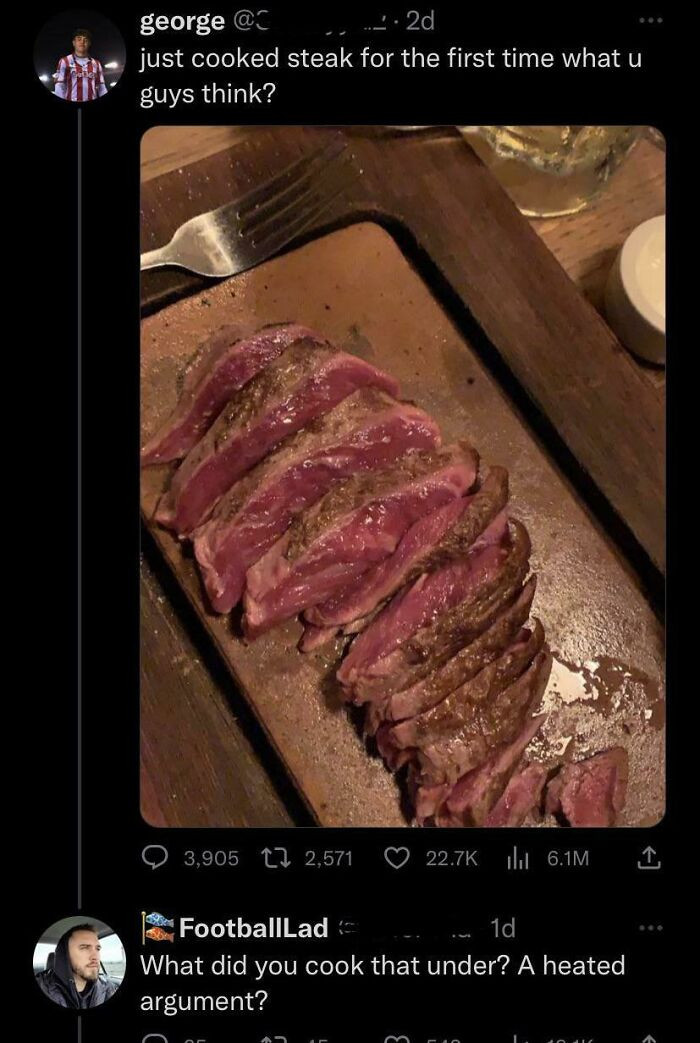 "What Did You Cook That Under? A Heated Argument?"
