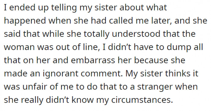OP went on to tell her sister what happened, but much to her surprise, she was told it was kind of unfair to do that to a stranger.