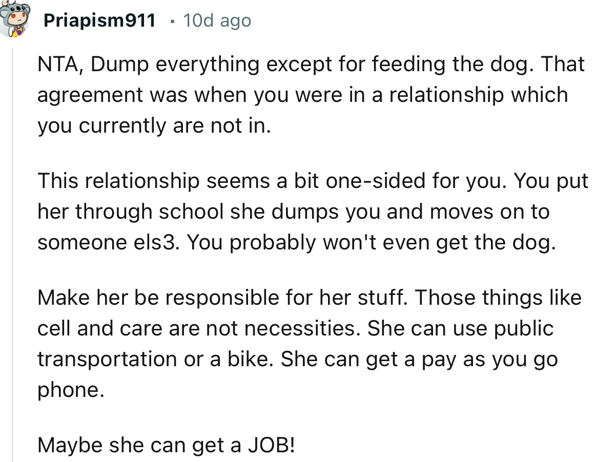 “NTA, Dump Everything Except for Feeding the Dog. That Agreement Was When You Were in a Relationship, Which You Currently Are Not.”