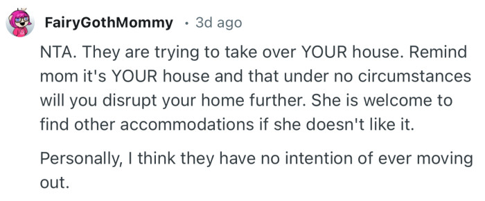 “Personally, I think they have no intention of ever moving out.”