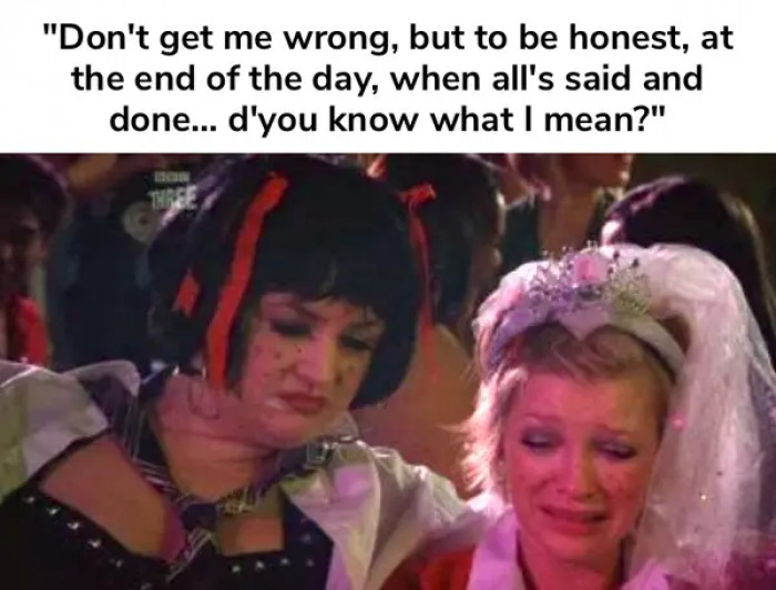 4. They also have a habit of putting disclaimers before expressing their opinions, just in case they offend someone.