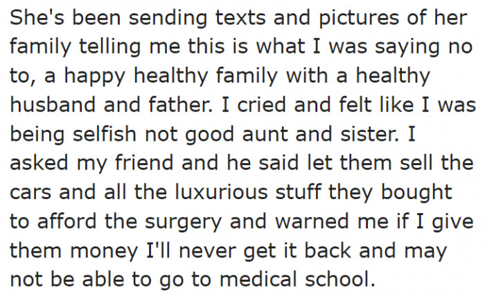 The sister went toxic because of her refusal.