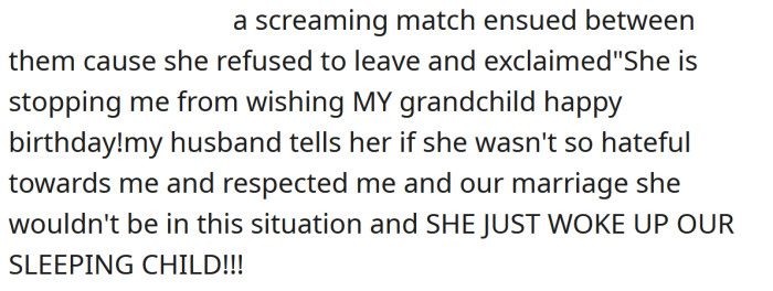 A screaming match broke out between the OP's husband and his mother.
