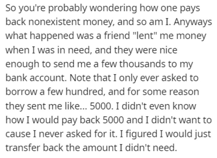 OP needed money and their friend lent them way more than needed