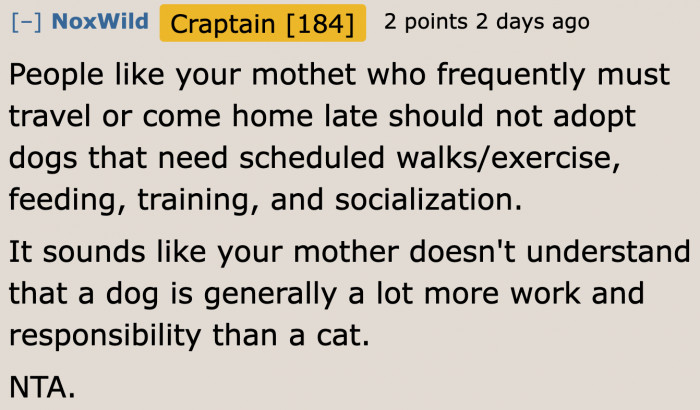 People who are away a lot should never get a dog.