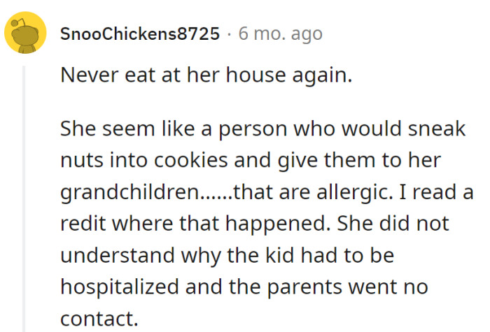 Kitchen ban alert! She's the type to sneak nuts into cookies, send kids to the hospital, and play dumb.