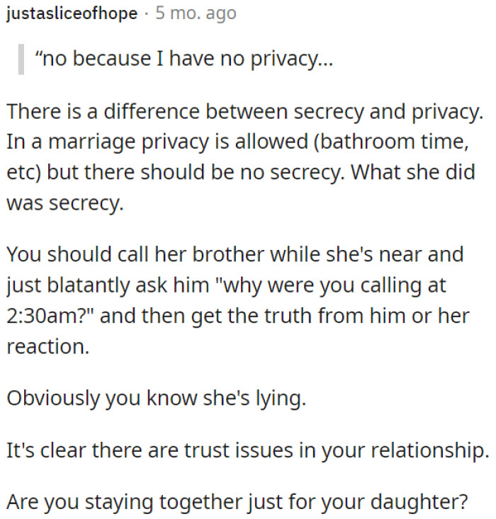To get the truth, OP needs to call her brother in her presence and ask about the late-night call