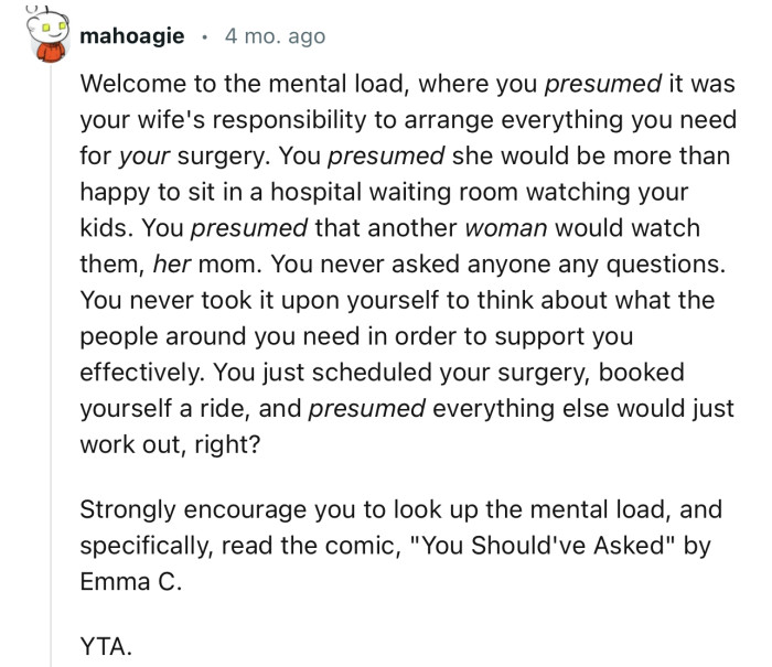 “You Presumed She Would Be More Than Happy to Sit in a Hospital Waiting Room Watching Your Kids.”