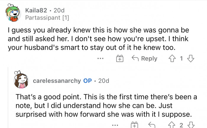 It is true that if she already knew how her MIL would be, then she should've expected this.