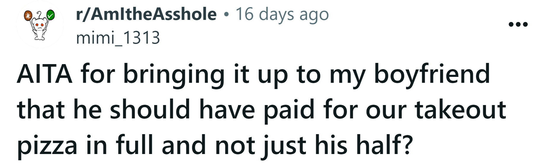 The Redditor asked if she's being unfair to her boyfriend by mentioning that he only paid for half of their takeout.