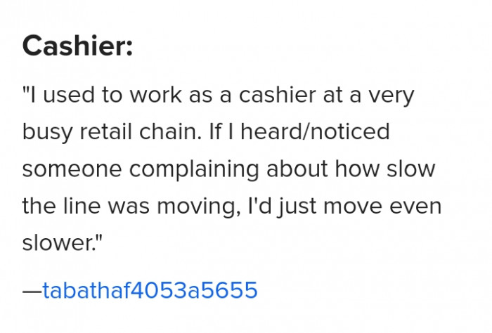 7. Slow means slower if you are a complainer.