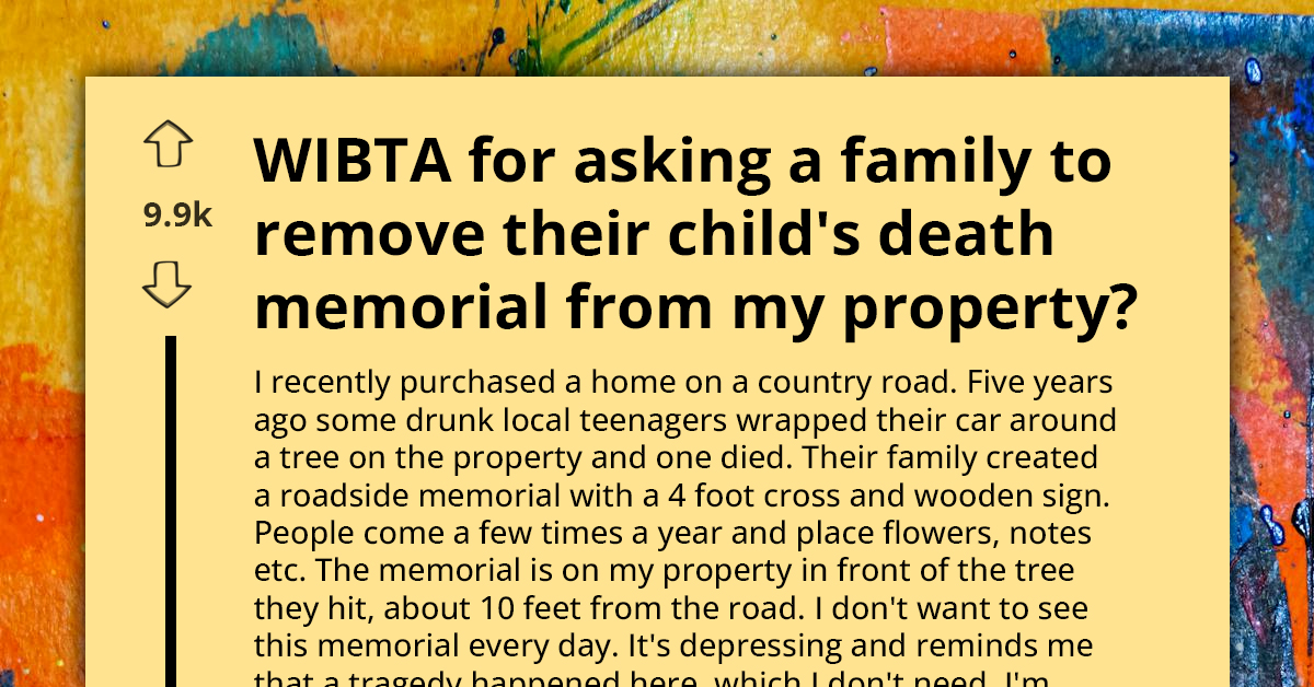 Man Worries About Asking To Remove Teenager's Memorial From His Property