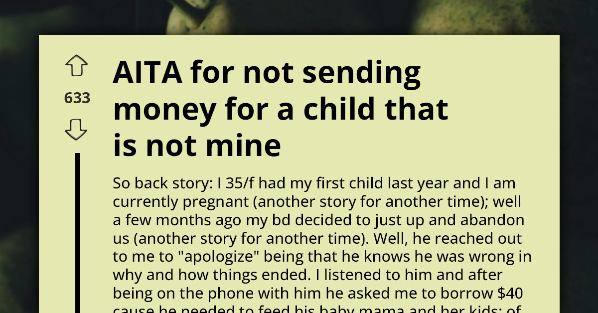 Man Abandons His Wife And Child, Then Asks Them To Fund His New Baby