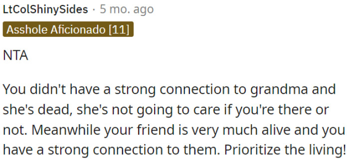 OP should prioritize the living over the departed.