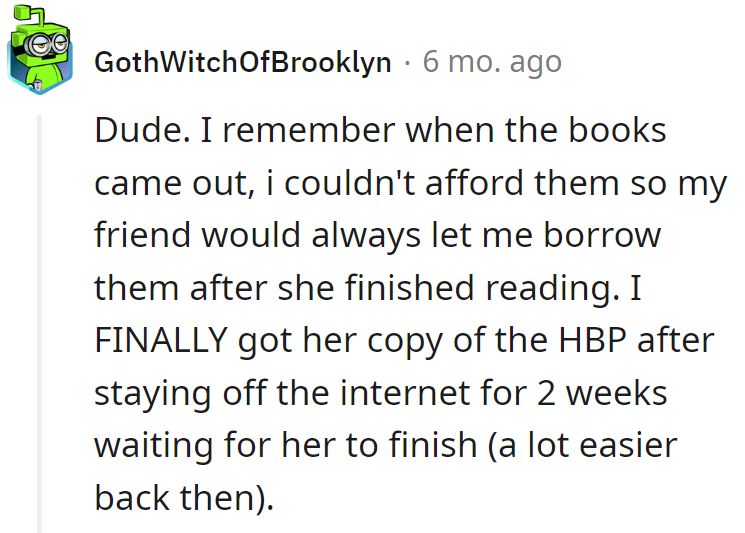 OG struggle: Waiting for a friend's HPB, off the internet for 2 weeks like a wizard in hiding. The original offline mode!