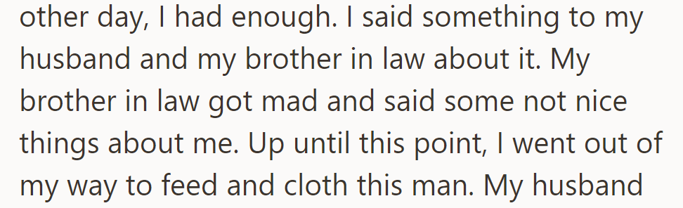 She confronted him, but her brother-in-law got angry, despite her past support.
