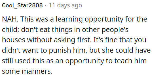 It's okay that she didn't want to punish him, but she could have used this as a teaching moment for manners.
